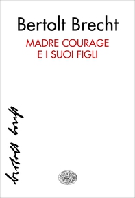Madre Courage e i suoi figli - Librerie.coop Madre Courage e i suoi figli - Librerie.coop