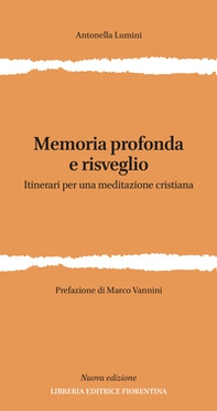 Memoria profonda e risveglio. Itinerari per una meditazione cristiana - Librerie.coop