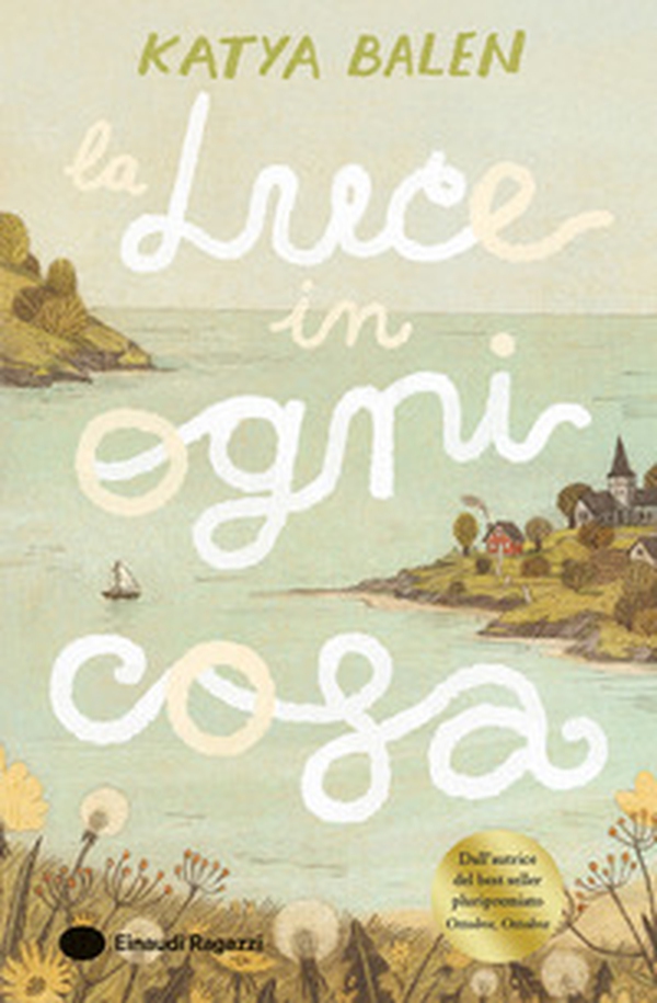 La luce in ogni cosa - Librerie.coop La luce in ogni cosa - Librerie.coop
