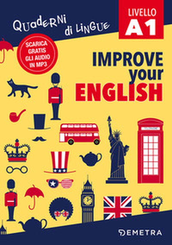 Improve your English. Livello A1 - Librerie.coop Improve your English. Livello A1 - Librerie.coop