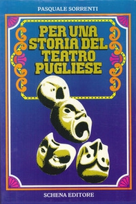 Per una storia del teatro pugliese-Il cinema e la Puglia - Librerie.coop
