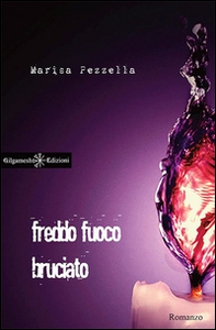 Freddo fuoco bruciato - Librerie.coop