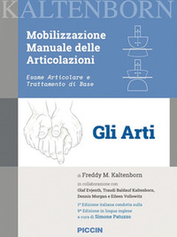 Mobilizzazione manuale delle articolazioni. Esame articolare e trattamento di base - Librerie.coop Mobilizzazione manuale delle articolazioni. Esame articolare e trattamento di base - Librerie.coop