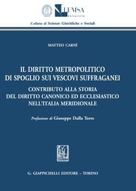 Il diritto metropolitico di spoglio sui vescovi suffraganei - Librerie.coop