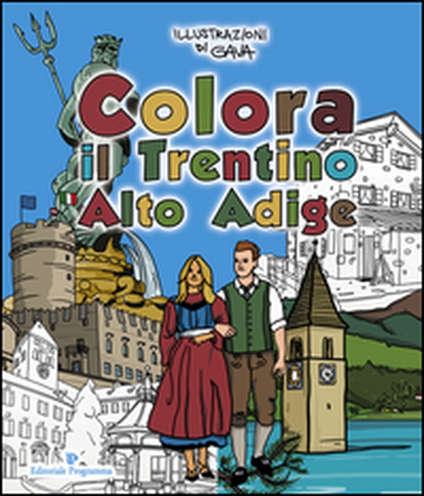 Colora il Trentino Alto Adige - Librerie.coop Colora il Trentino Alto Adige - Librerie.coop
