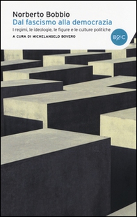 Dal fascismo alla democrazia. I regimi, le ideologie, le figure e le culture politiche - Librerie.coop Dal fascismo alla democrazia. I regimi, le ideologie, le figure e le culture politiche - Librerie.coop