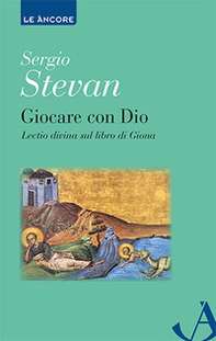 Giocare con Dio. Lectio divina sul libro di Giona - Librerie.coop