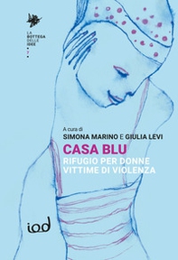 Casa blu. Rifugio per donne vittime di violenza - Librerie.coop