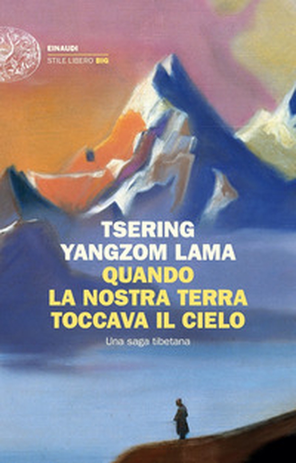 Quando la nostra terra toccava il cielo. Una saga tibetana - Librerie.coop Quando la nostra terra toccava il cielo. Una saga tibetana - Librerie.coop