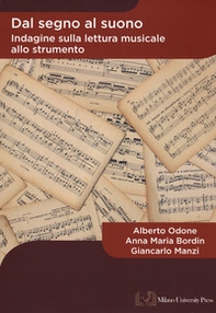 Dal segno al suono. Indagine sulla lettura musicale allo strumento - Librerie.coop