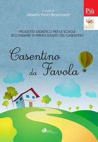 Casentino da favola. Sulle ali della fantasia - Librerie.coop