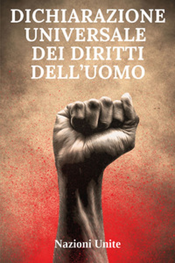 Dichiarazione universale dei diritti dell'uomo - Librerie.coop
