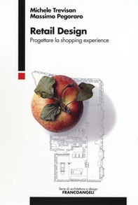 Retail design. Progettare la shopping experience - Librerie.coop
