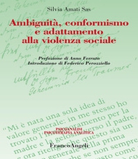 Ambiguità, conformismo e adattamento alla violenza sociale - Librerie.coop