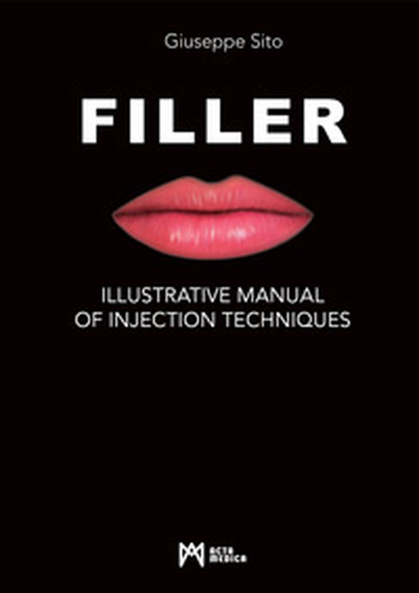 Filler. Illustrative manual of injection techniques - Librerie.coop Filler. Illustrative manual of injection techniques - Librerie.coop