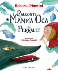 I racconti di mamma Oca di Perrault - Librerie.coop