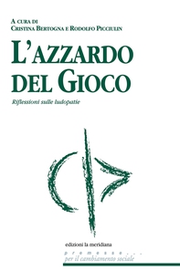 L'azzardo del gioco. Riflessioni sulle ludopatie - Librerie.coop L'azzardo del gioco. Riflessioni sulle ludopatie - Librerie.coop