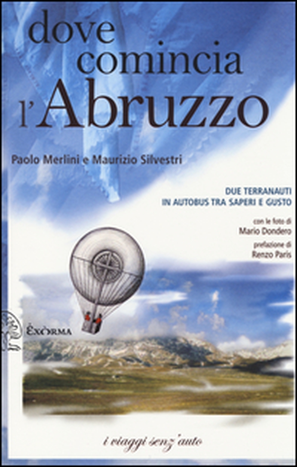 Dove comincia l'Abruzzo. Due terranauti in autobus tra saperi e gusto - Librerie.coop Dove comincia l'Abruzzo. Due terranauti in autobus tra saperi e gusto - Librerie.coop