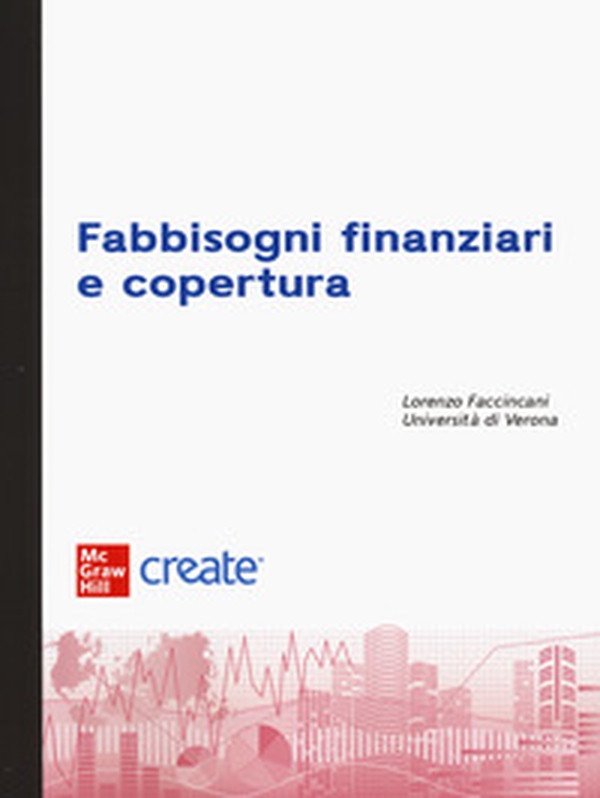 Fabbisogni finanziari e copertura - Librerie.coop Fabbisogni finanziari e copertura - Librerie.coop