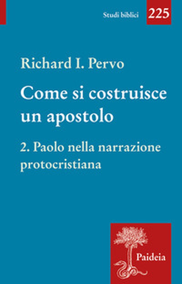 Come si costruisce un apostolo - Vol. 2 - Librerie.coop