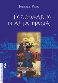 Formulario di alta magia. Tratto da antichi libri - Librerie.coop