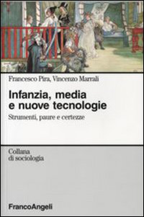 Infanzia, media e nuove tecnologie. Strumenti paure e certezze - Librerie.coop Infanzia, media e nuove tecnologie. Strumenti paure e certezze - Librerie.coop
