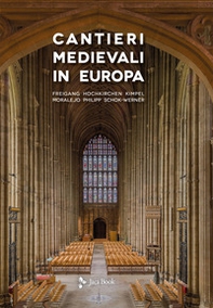 Cantieri medievali in Europa - Librerie.coop