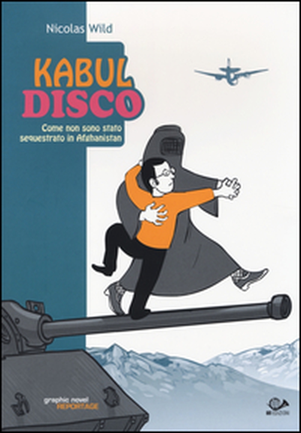 Kabul disco. Come non sono stato sequestrato in Afganistan - Librerie.coop Kabul disco. Come non sono stato sequestrato in Afganistan - Librerie.coop