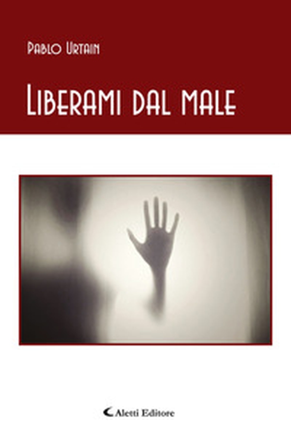 Liberami dal male - Librerie.coop Liberami dal male - Librerie.coop
