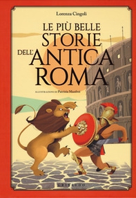 Le più belle storie dell'antica Roma - Librerie.coop