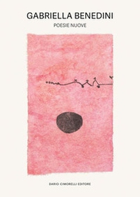 Gabriella Benedini. Poesie nuove - Librerie.coop