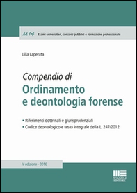 Compendio di ordinamento e deontologia forense - Librerie.coop