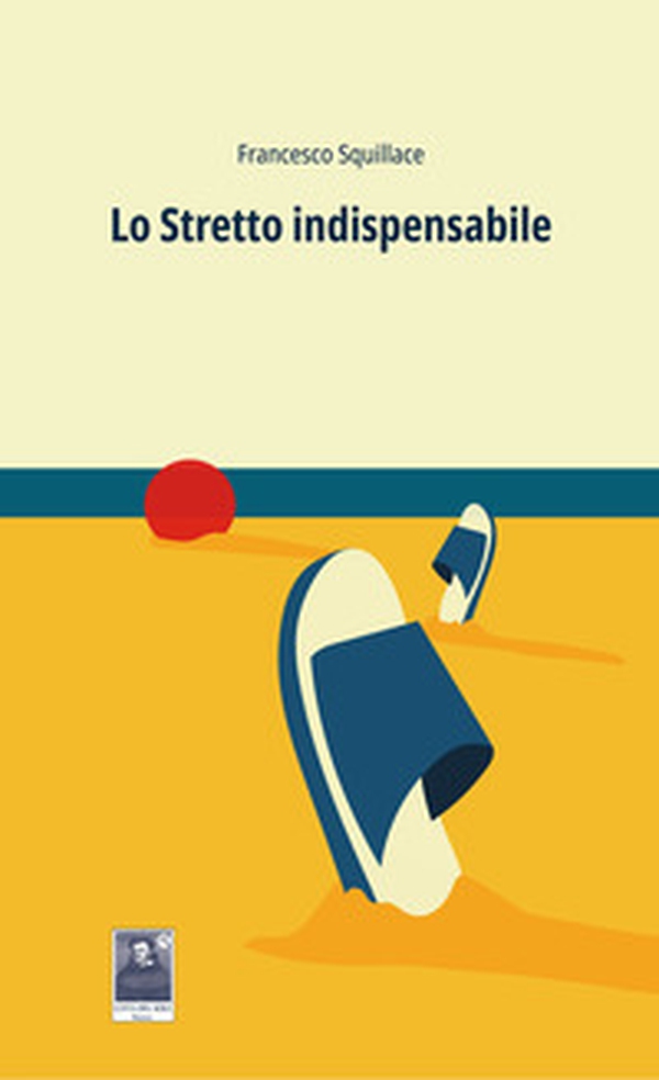 Lo stretto indispensabile - Librerie.coop Lo stretto indispensabile - Librerie.coop