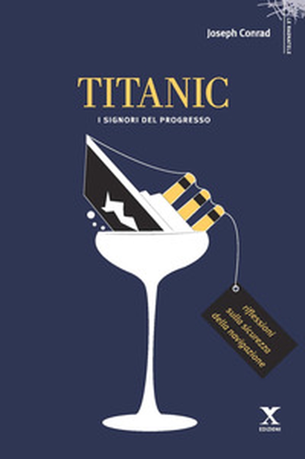Titanic. I signori del progresso - Librerie.coop Titanic. I signori del progresso - Librerie.coop