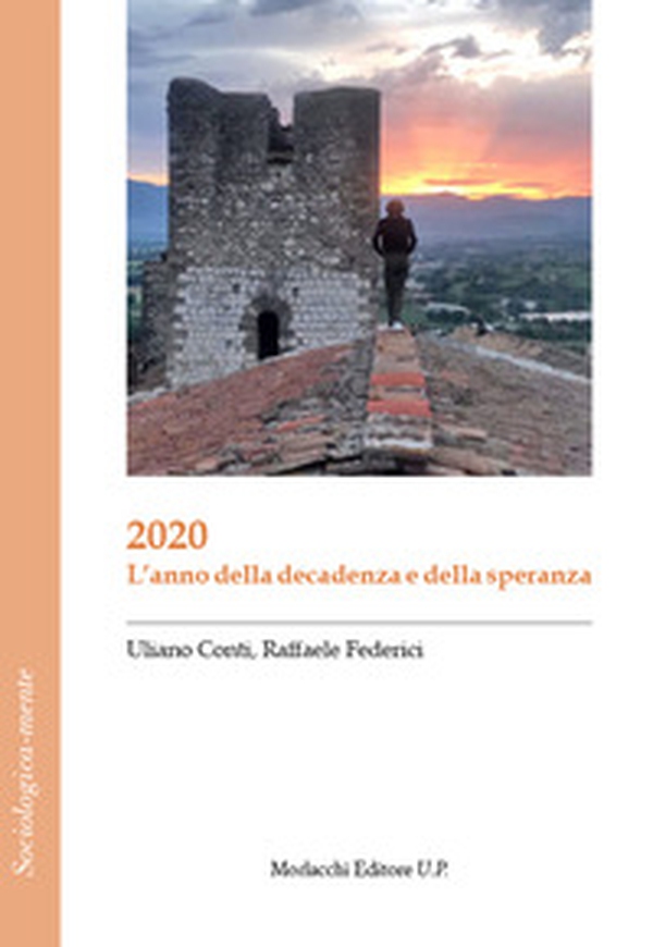 2020. L'anno della decadenza e della speranza - Librerie.coop 2020. L'anno della decadenza e della speranza - Librerie.coop