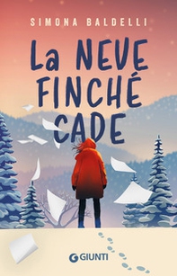 La neve finché cade - Librerie.coop La neve finché cade - Librerie.coop