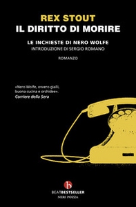 Il diritto di morire. Le inchieste di Nero Wolfe - Librerie.coop