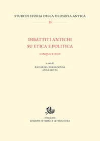 Dibattiti antichi su etica e politica. Cinque studi - Librerie.coop