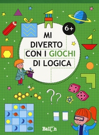 Mi diverto con i giochi di logica 6+ - Librerie.coop
