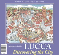 Lucca discovering the city - Librerie.coop