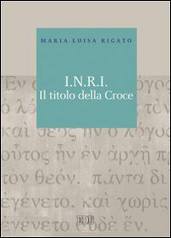 I.N.R.I. Il titolo della croce - Librerie.coop I.N.R.I. Il titolo della croce - Librerie.coop