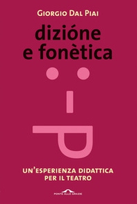 Dizione e fonetica. Un'esperienza didattica per il teatro - Librerie.coop