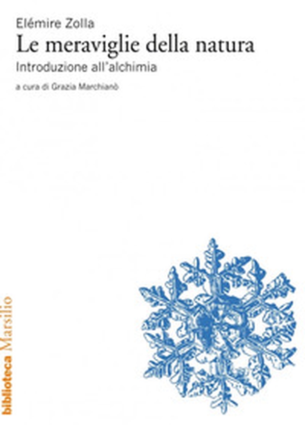 Le meraviglie della natura. Introduzione all'alchimia - Librerie.coop Le meraviglie della natura. Introduzione all'alchimia - Librerie.coop
