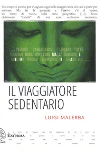 Il viaggiatore sedentario - Librerie.coop