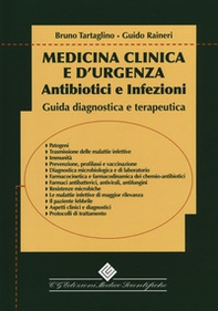 Medicina clinica e d'urgenza. Antibiotici e infezioni Guida diagnostica e terapeutica - Librerie.coop