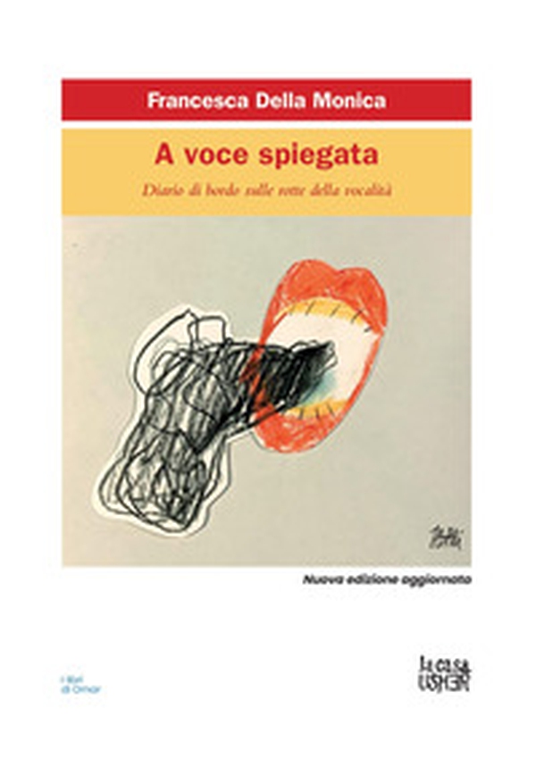 A voce spiegata. Diario di bordo sulle rotte della vocalità - Librerie.coop A voce spiegata. Diario di bordo sulle rotte della vocalità - Librerie.coop