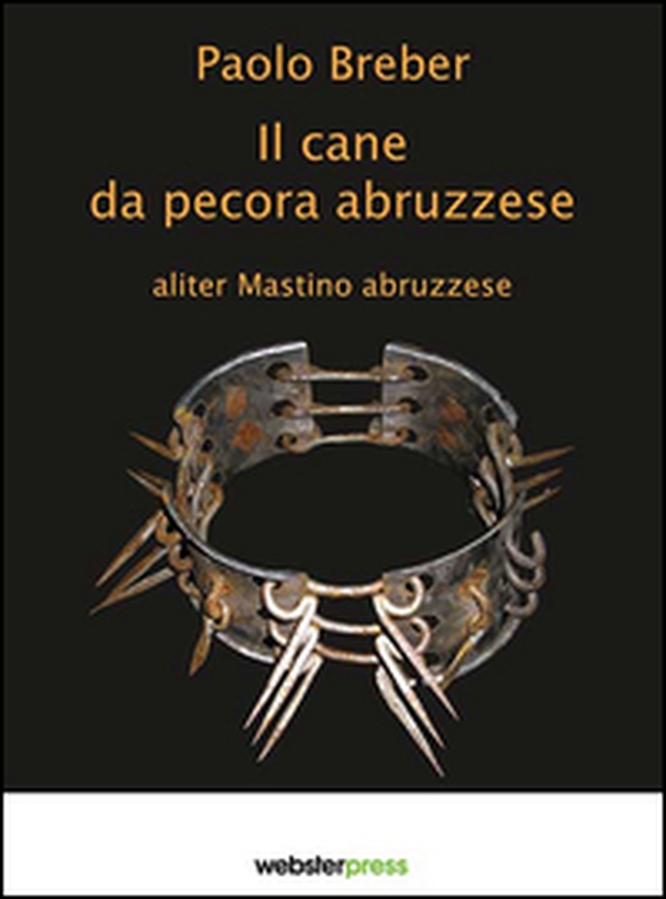 Il cane da pecora abruzzese - Librerie.coop