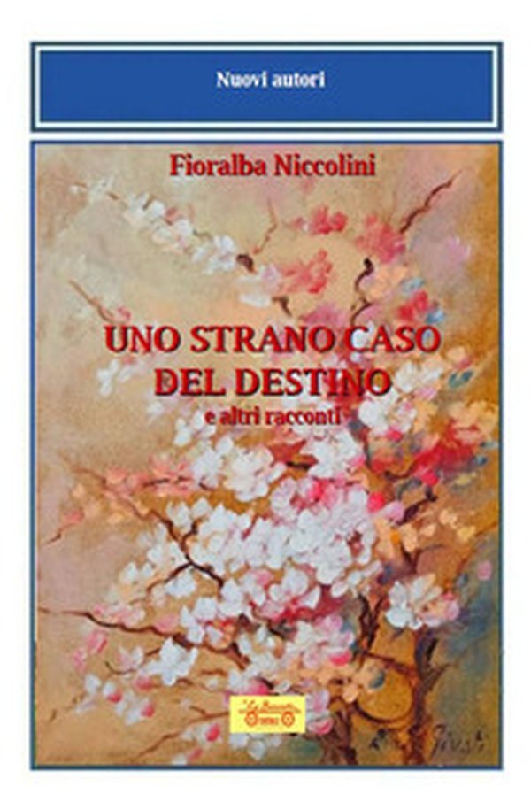 Uno strano caso del destino e altri racconti - Librerie.coop