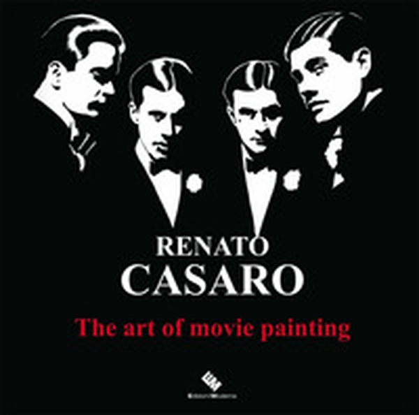Renato Casaro. The art of movie painting-L'arte di dipingere il cinema - Librerie.coop Renato Casaro. The art of movie painting-L'arte di dipingere il cinema - Librerie.coop