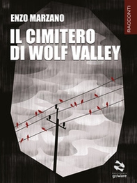 Il cimitero di Wolf Valley - Librerie.coop Il cimitero di Wolf Valley - Librerie.coop
